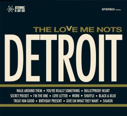 The Love Me Nots : Detroit The Love Me Nots : Detroit